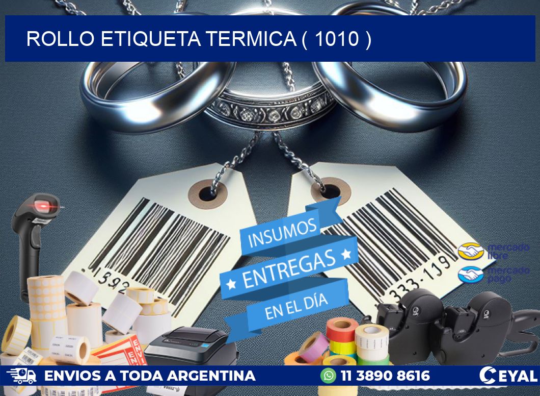 ROLLO ETIQUETA TERMICA ( 1010 )