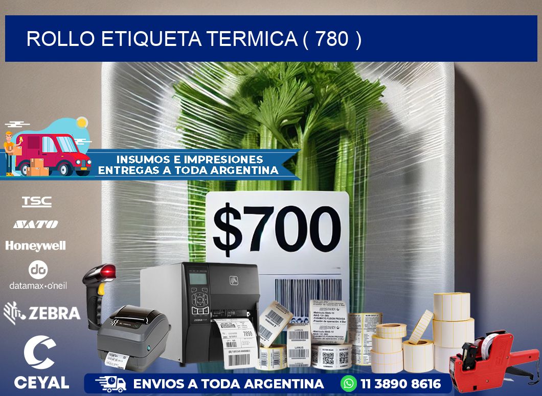 ROLLO ETIQUETA TERMICA ( 780 )