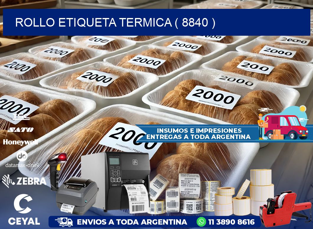 ROLLO ETIQUETA TERMICA ( 8840 )