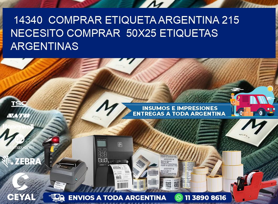 14340  COMPRAR ETIQUETA ARGENTINA 215 NECESITO COMPRAR  50X25 ETIQUETAS ARGENTINAS
