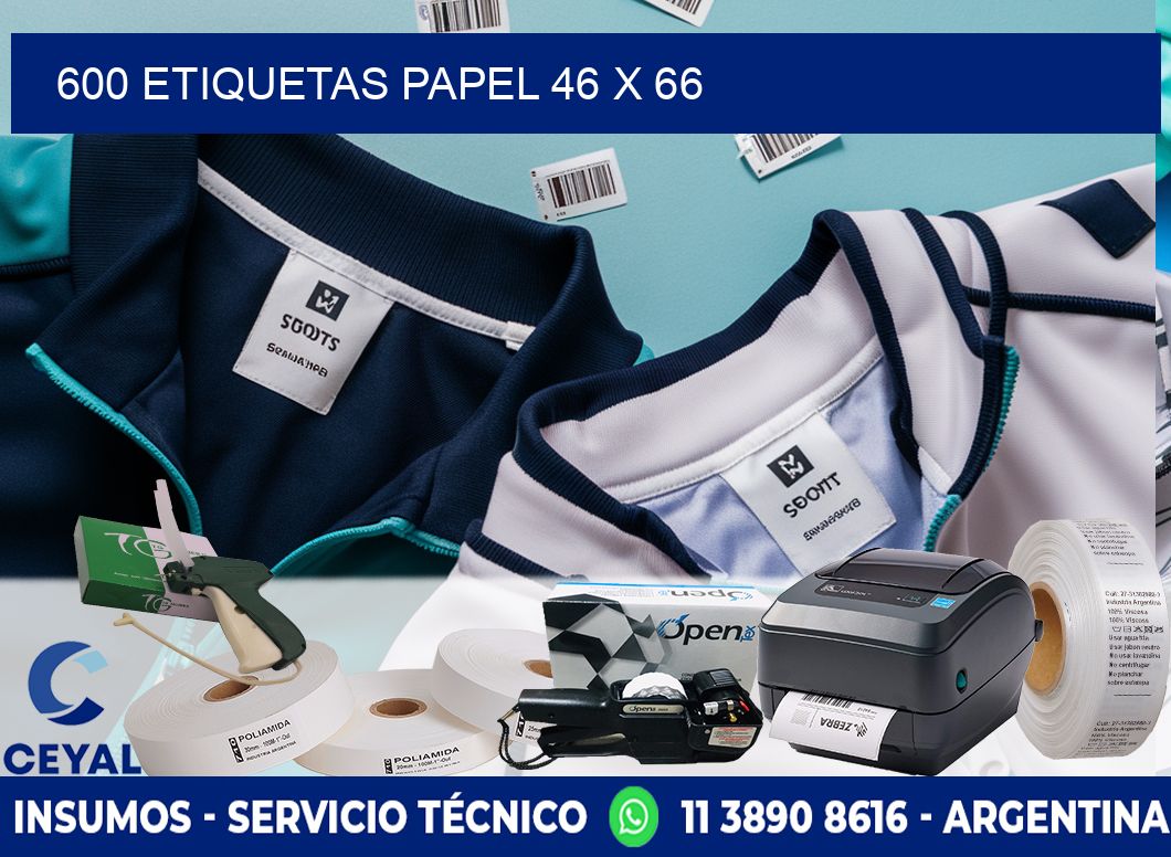 600 ETIQUETAS PAPEL 46 x 66