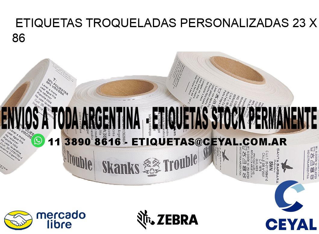 ETIQUETAS TROQUELADAS PERSONALIZADAS 23 x 86