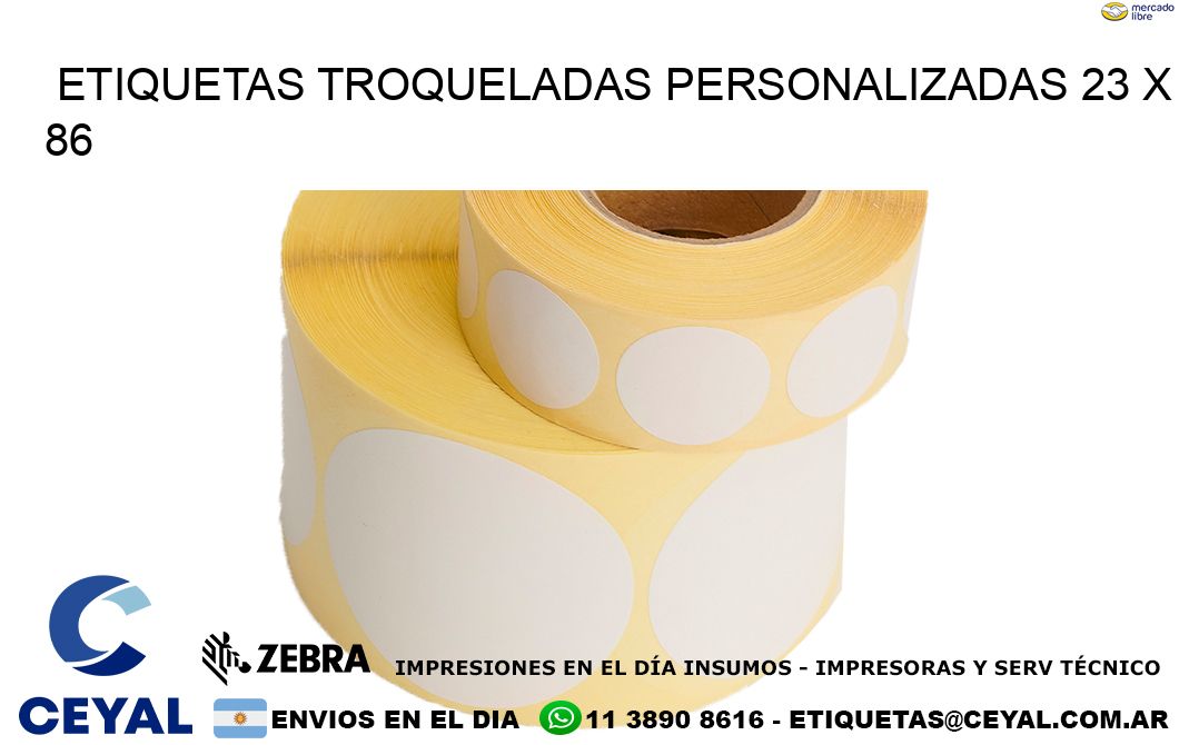 ETIQUETAS TROQUELADAS PERSONALIZADAS 23 x 86