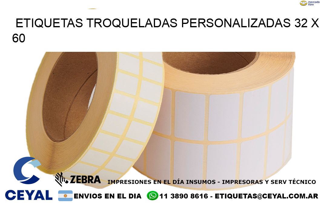 ETIQUETAS TROQUELADAS PERSONALIZADAS 32 x 60