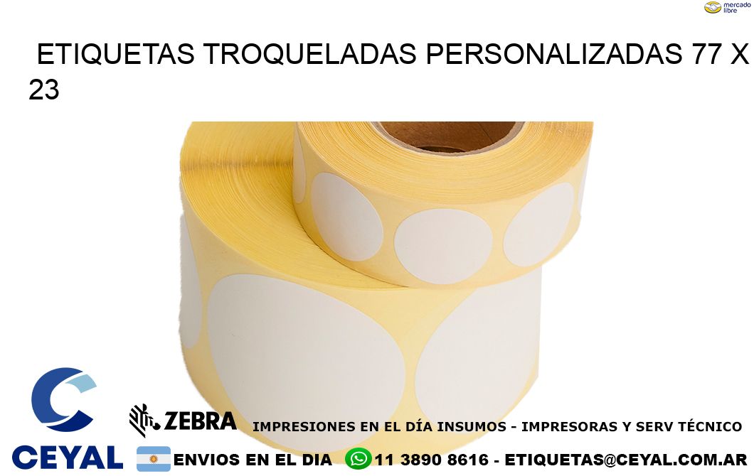 ETIQUETAS TROQUELADAS PERSONALIZADAS 77 x 23