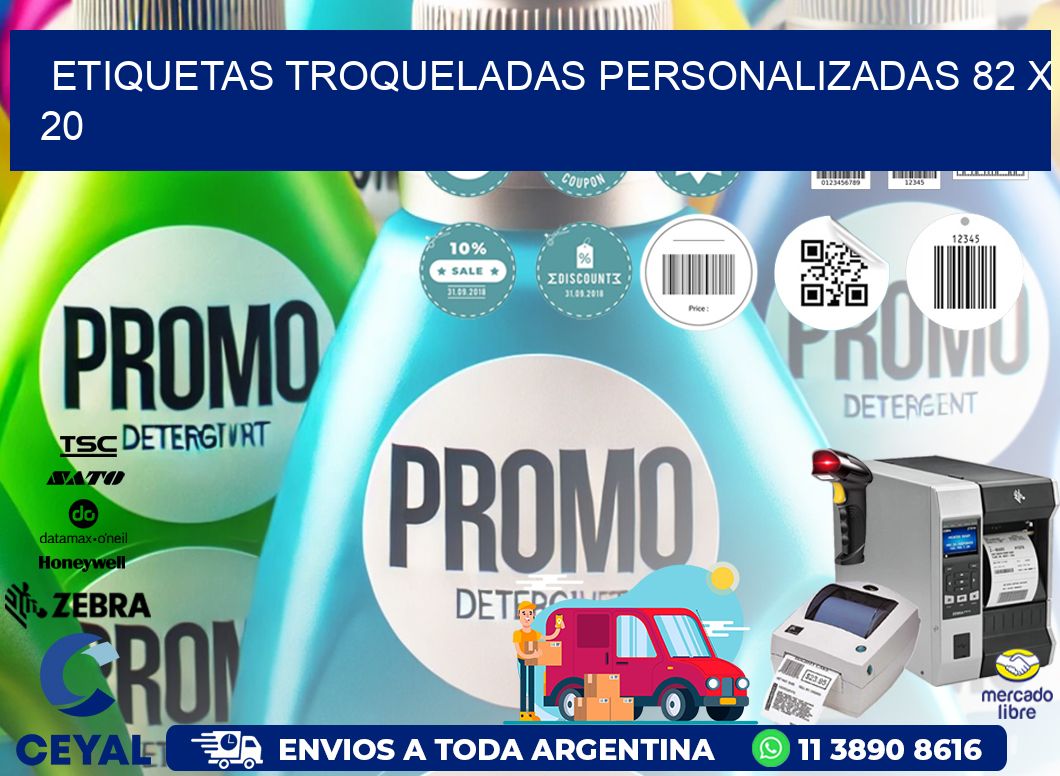 ETIQUETAS TROQUELADAS PERSONALIZADAS 82 x 20