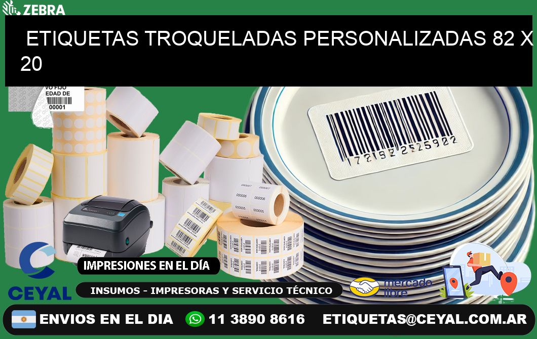 ETIQUETAS TROQUELADAS PERSONALIZADAS 82 x 20
