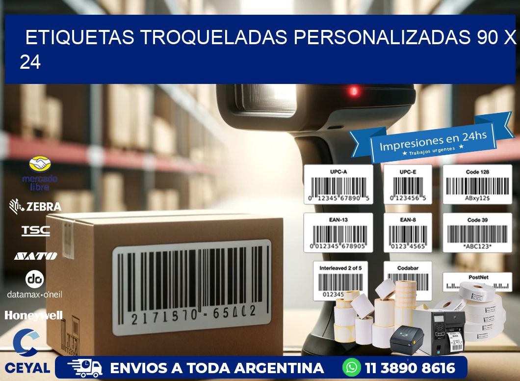 ETIQUETAS TROQUELADAS PERSONALIZADAS 90 x 24