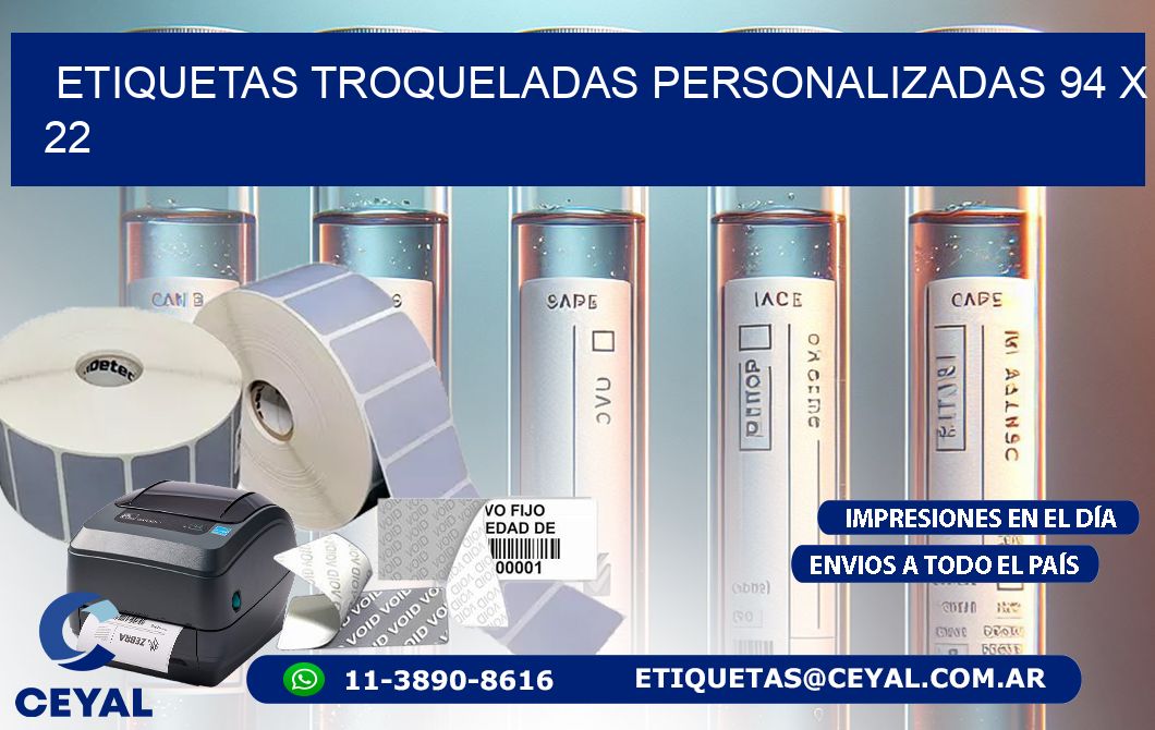 ETIQUETAS TROQUELADAS PERSONALIZADAS 94 x 22
