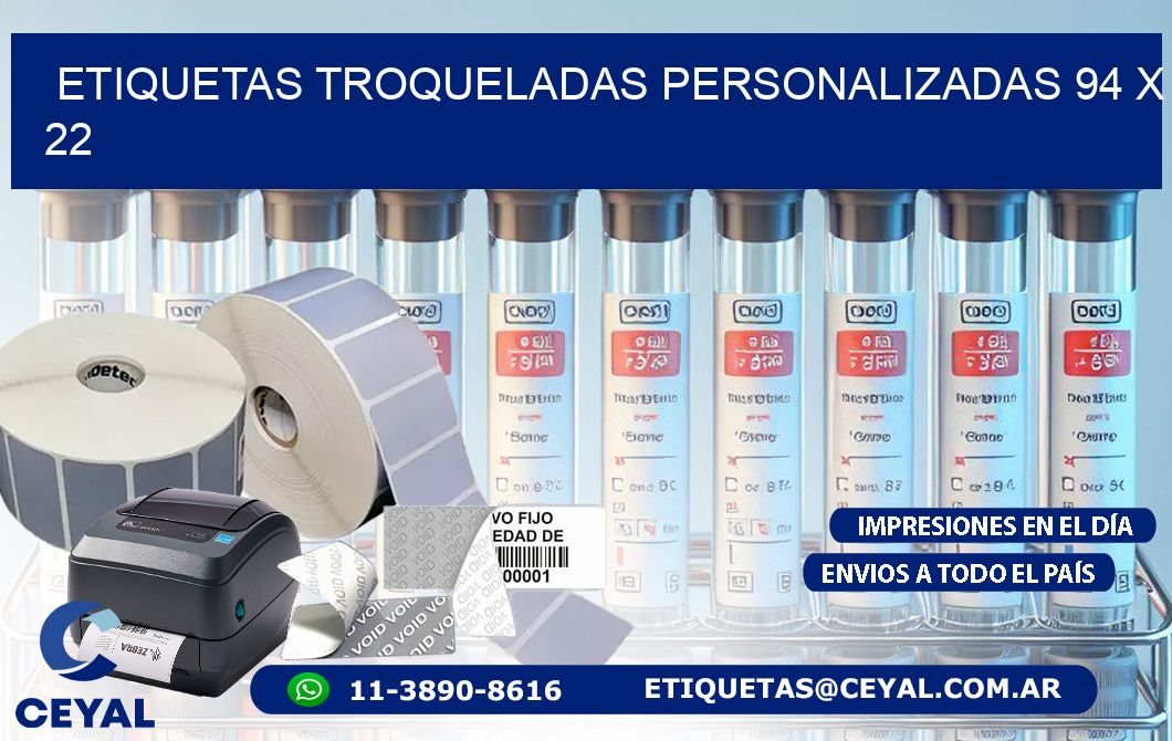 ETIQUETAS TROQUELADAS PERSONALIZADAS 94 x 22