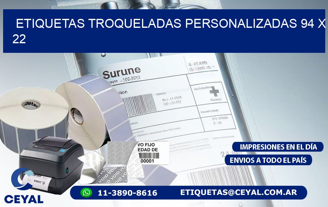 ETIQUETAS TROQUELADAS PERSONALIZADAS 94 x 22