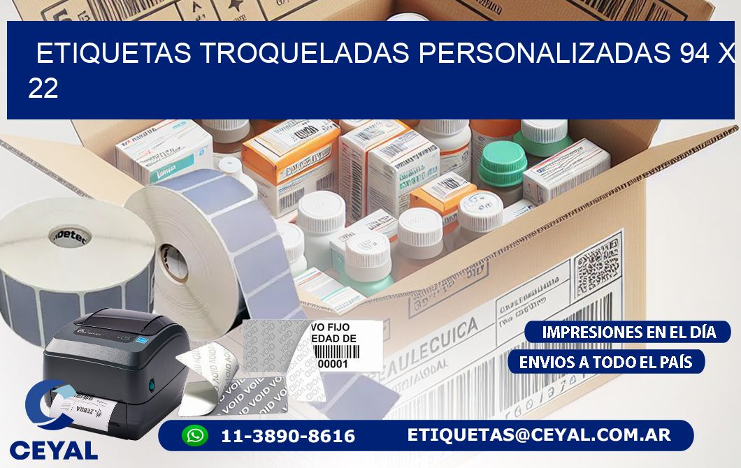ETIQUETAS TROQUELADAS PERSONALIZADAS 94 x 22