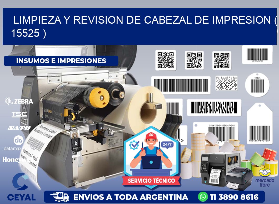 LIMPIEZA Y REVISION DE CABEZAL DE IMPRESION ( 15525 )