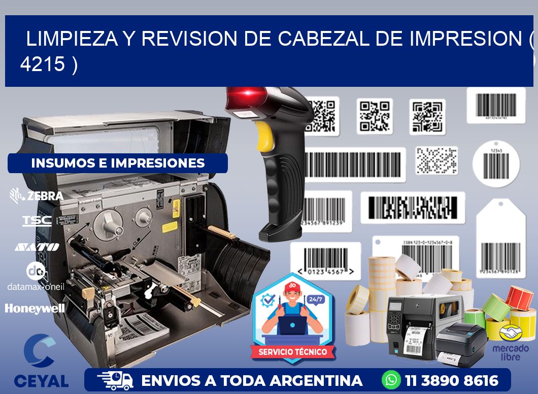LIMPIEZA Y REVISION DE CABEZAL DE IMPRESION ( 4215 )