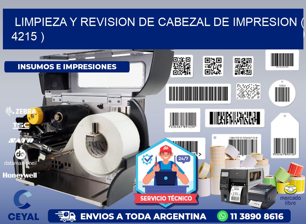LIMPIEZA Y REVISION DE CABEZAL DE IMPRESION ( 4215 )