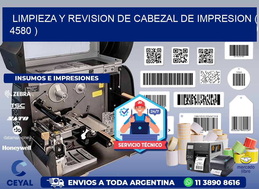 LIMPIEZA Y REVISION DE CABEZAL DE IMPRESION ( 4580 )