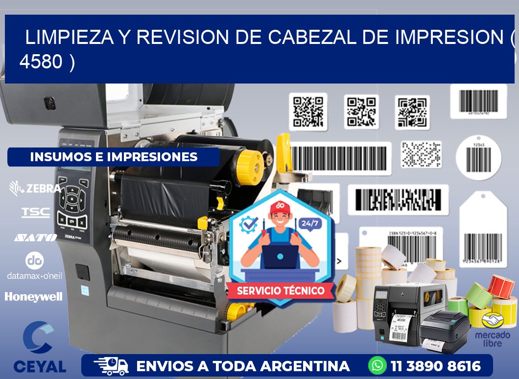 LIMPIEZA Y REVISION DE CABEZAL DE IMPRESION ( 4580 )
