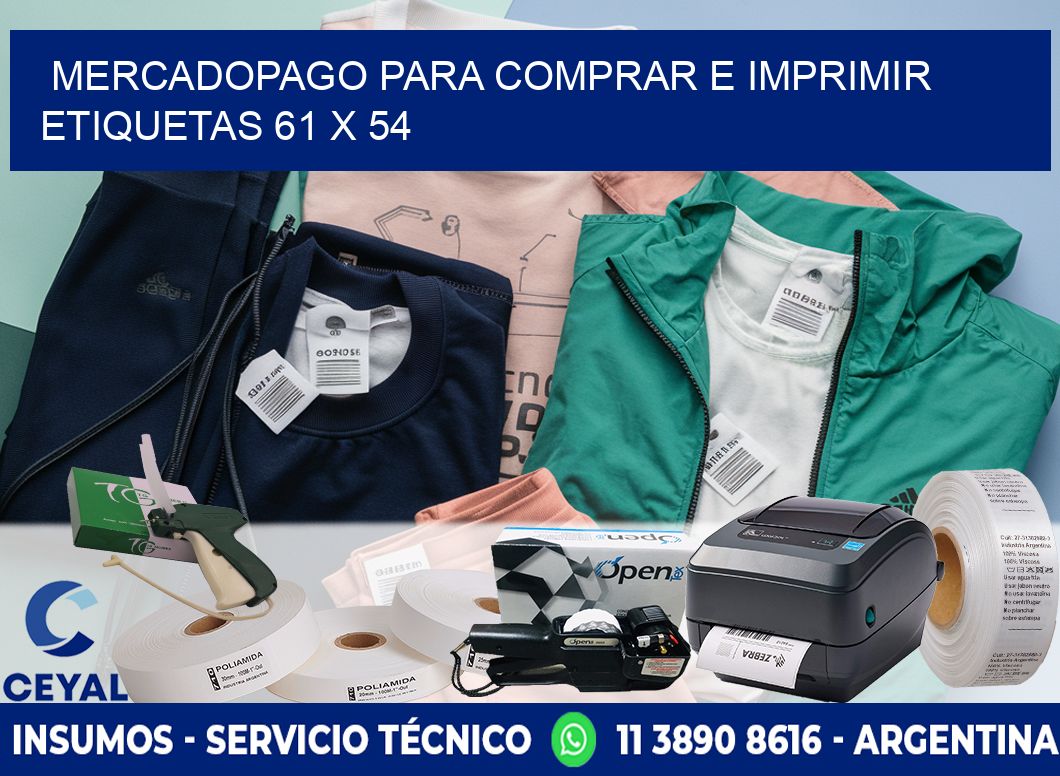 MERCADOPAGO PARA COMPRAR E IMPRIMIR ETIQUETAS 61 x 54