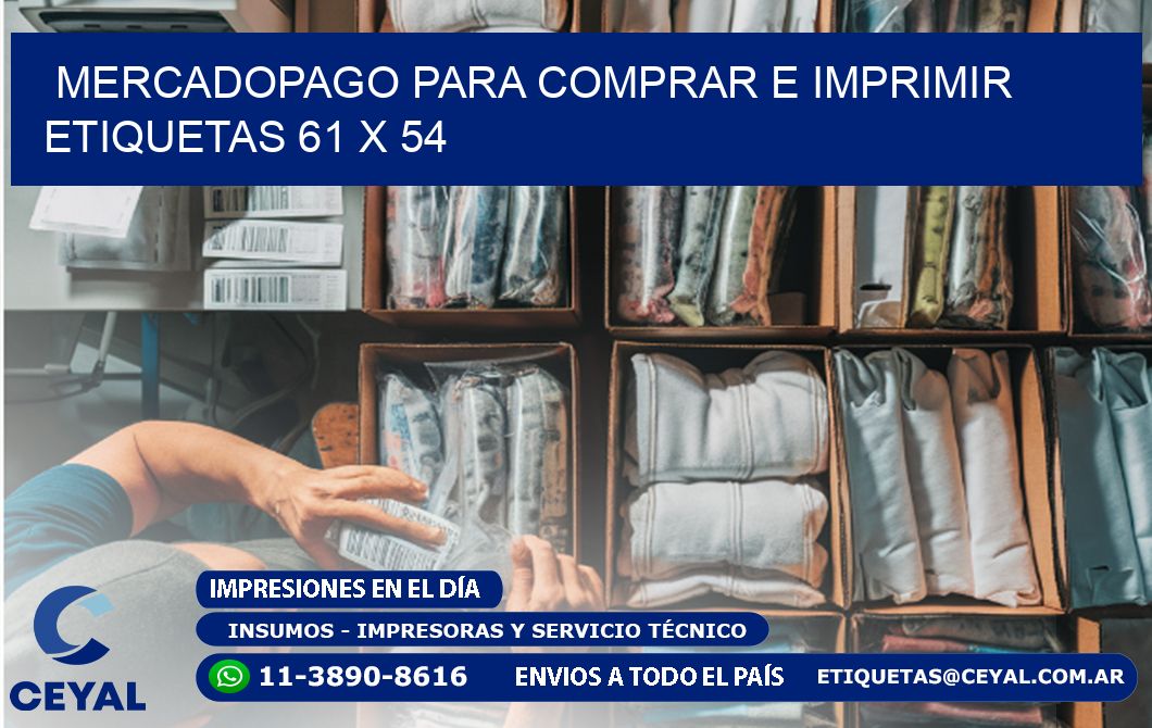MERCADOPAGO PARA COMPRAR E IMPRIMIR ETIQUETAS 61 x 54