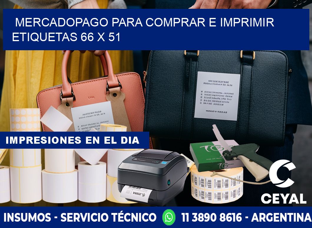 MERCADOPAGO PARA COMPRAR E IMPRIMIR ETIQUETAS 66 x 51
