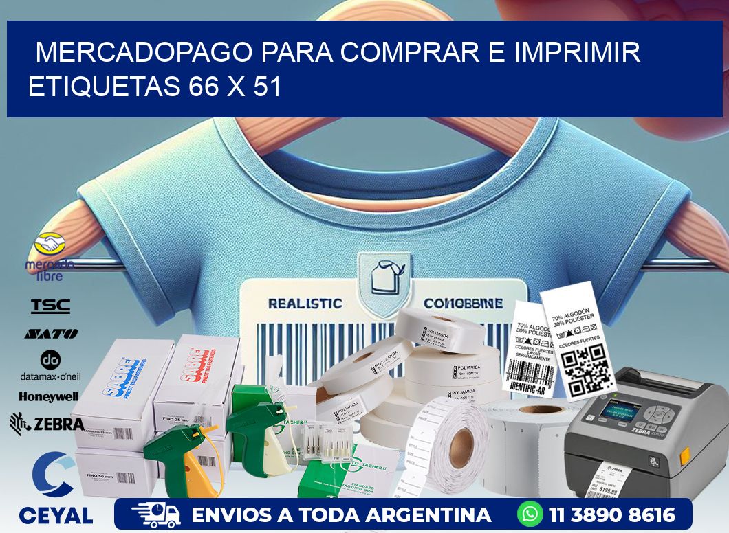MERCADOPAGO PARA COMPRAR E IMPRIMIR ETIQUETAS 66 x 51