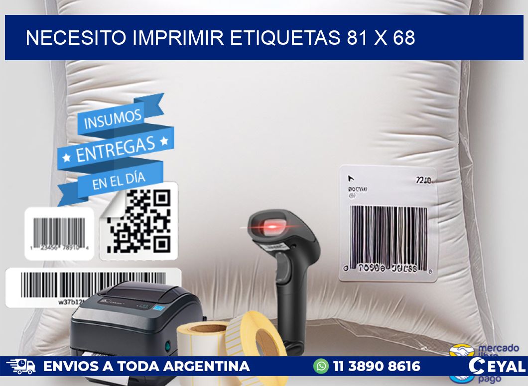 NECESITO IMPRIMIR ETIQUETAS 81 x 68