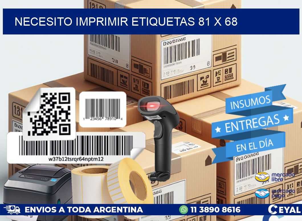 NECESITO IMPRIMIR ETIQUETAS 81 x 68