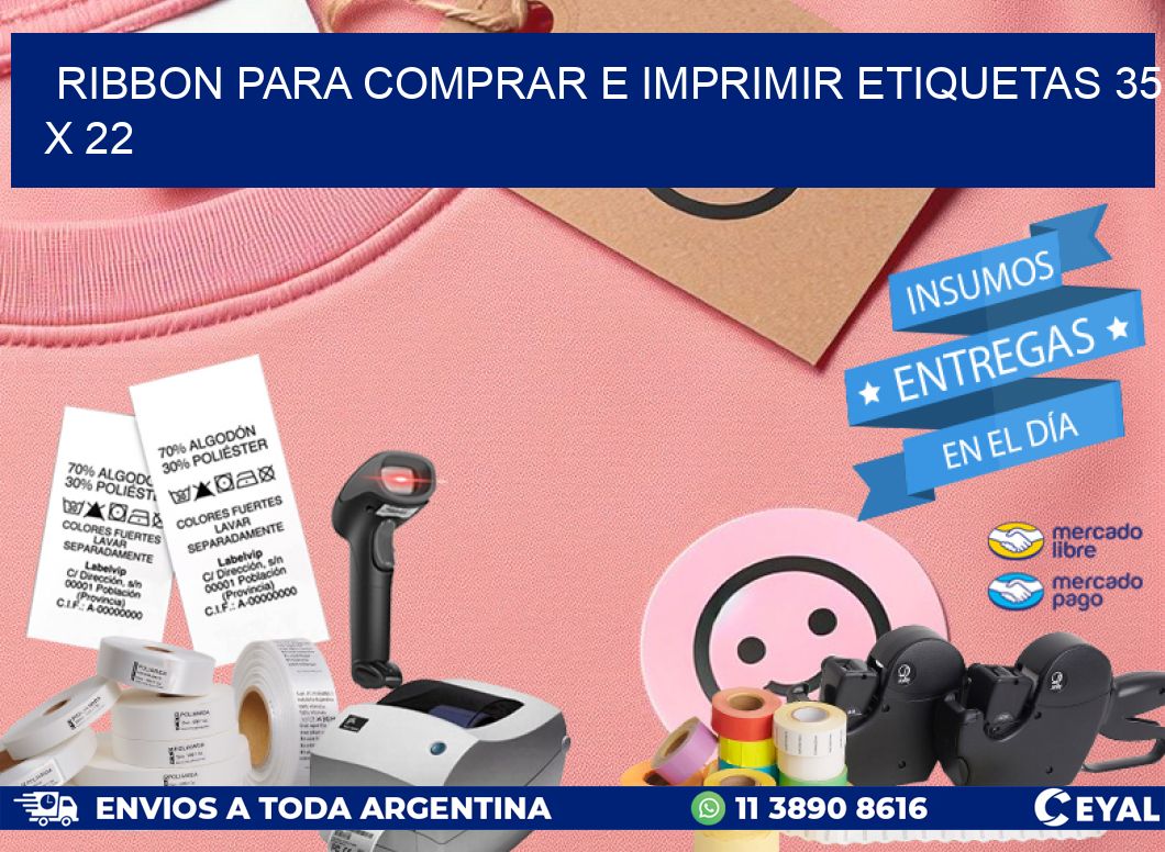 RIBBON PARA COMPRAR E IMPRIMIR ETIQUETAS 35 x 22