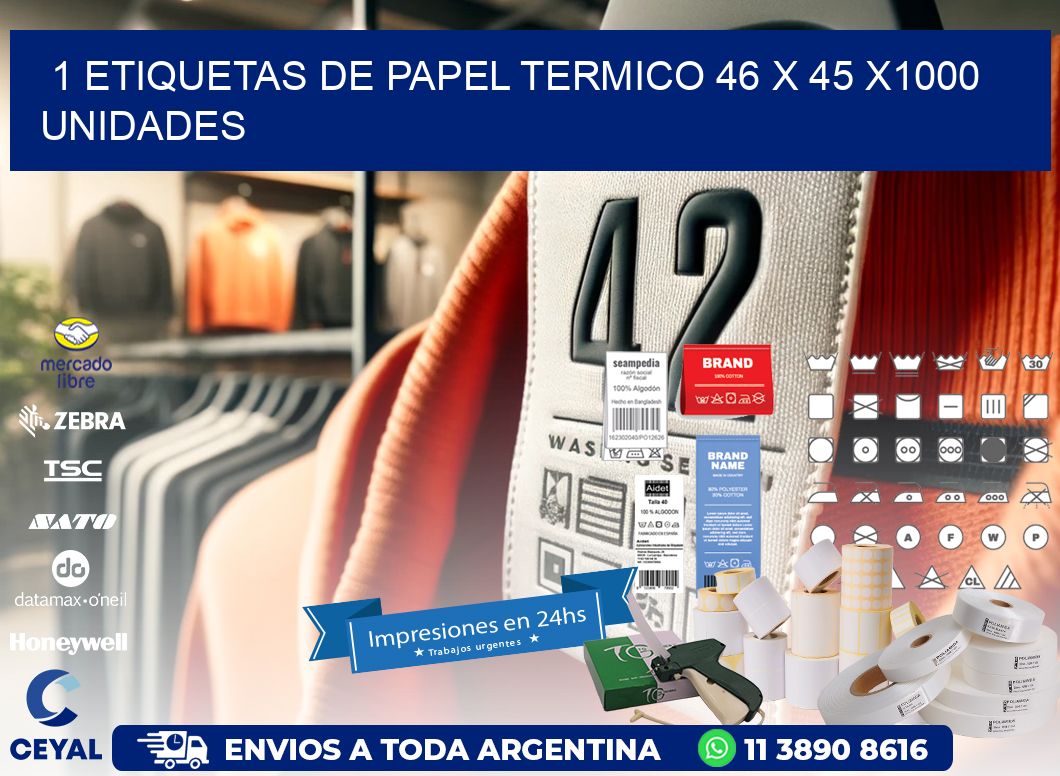 1 ETIQUETAS DE PAPEL TERMICO 46 x 45 X1000 UNIDADES