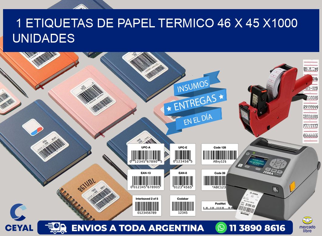 1 ETIQUETAS DE PAPEL TERMICO 46 x 45 X1000 UNIDADES