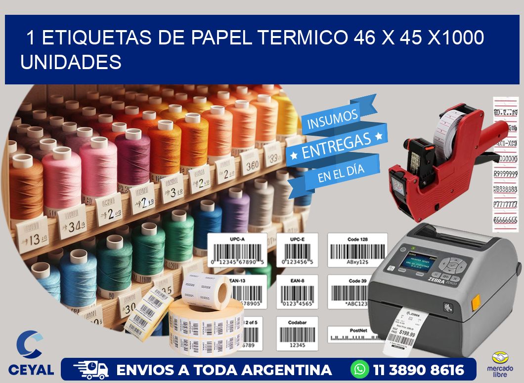 1 ETIQUETAS DE PAPEL TERMICO 46 x 45 X1000 UNIDADES