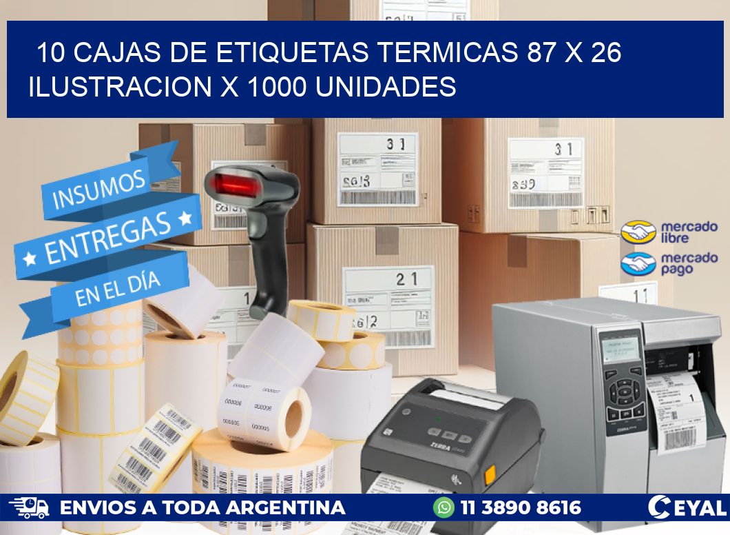 10 CAJAS DE ETIQUETAS TERMICAS 87 x 26 ILUSTRACION X 1000 UNIDADES