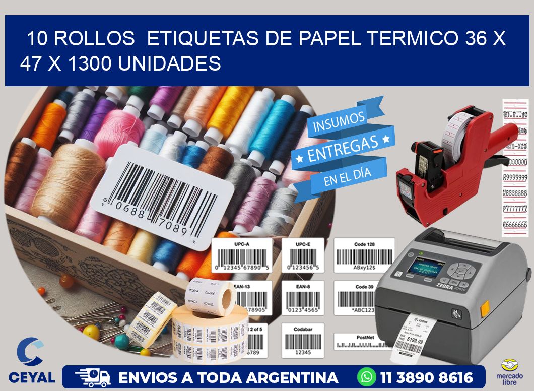 10 ROLLOS  ETIQUETAS DE PAPEL TERMICO 36 x 47 X 1300 UNIDADES