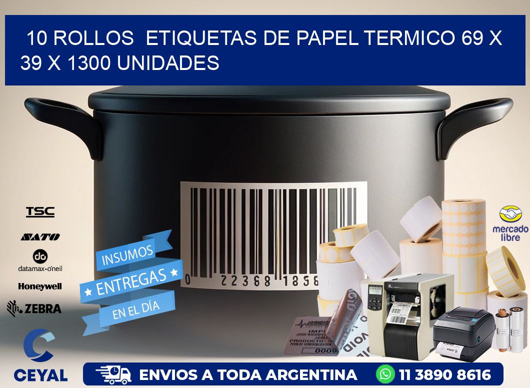 10 ROLLOS  ETIQUETAS DE PAPEL TERMICO 69 x 39 X 1300 UNIDADES