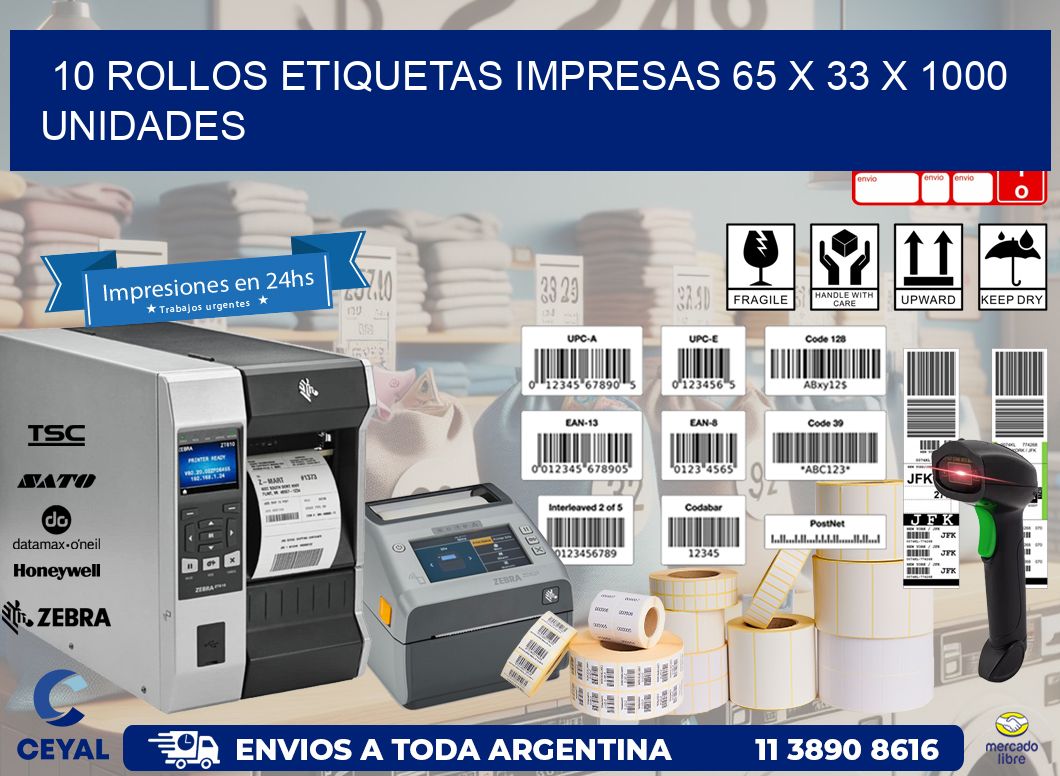 10 ROLLOS ETIQUETAS IMPRESAS 65 x 33 X 1000 UNIDADES