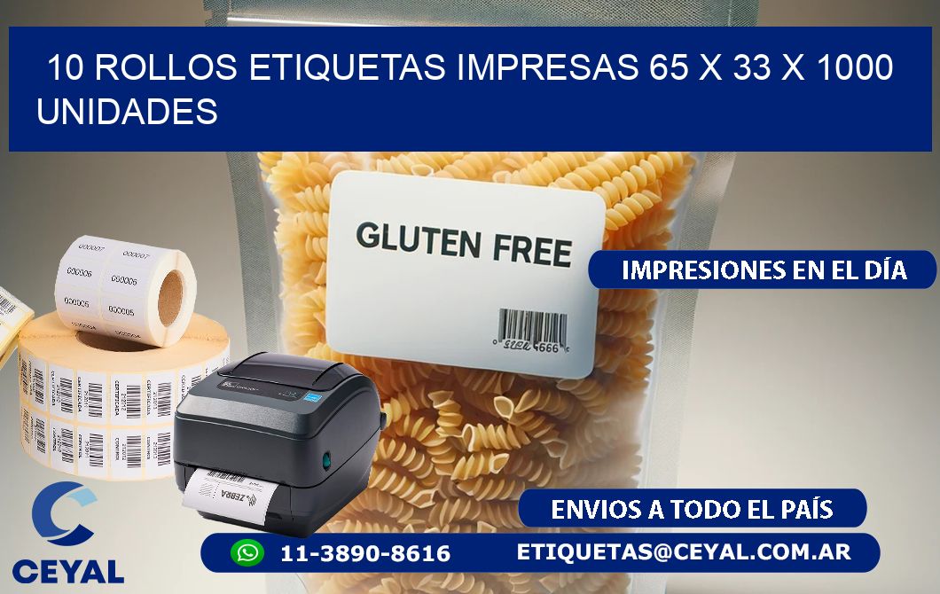 10 ROLLOS ETIQUETAS IMPRESAS 65 x 33 X 1000 UNIDADES