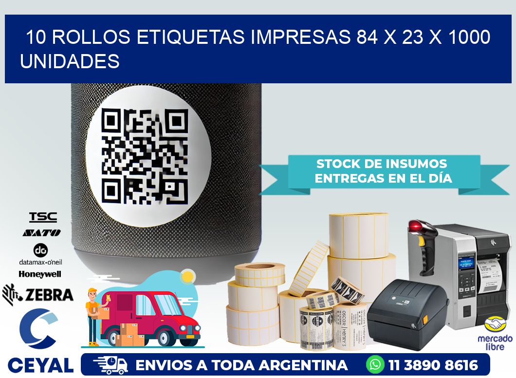 10 ROLLOS ETIQUETAS IMPRESAS 84 x 23 X 1000 UNIDADES