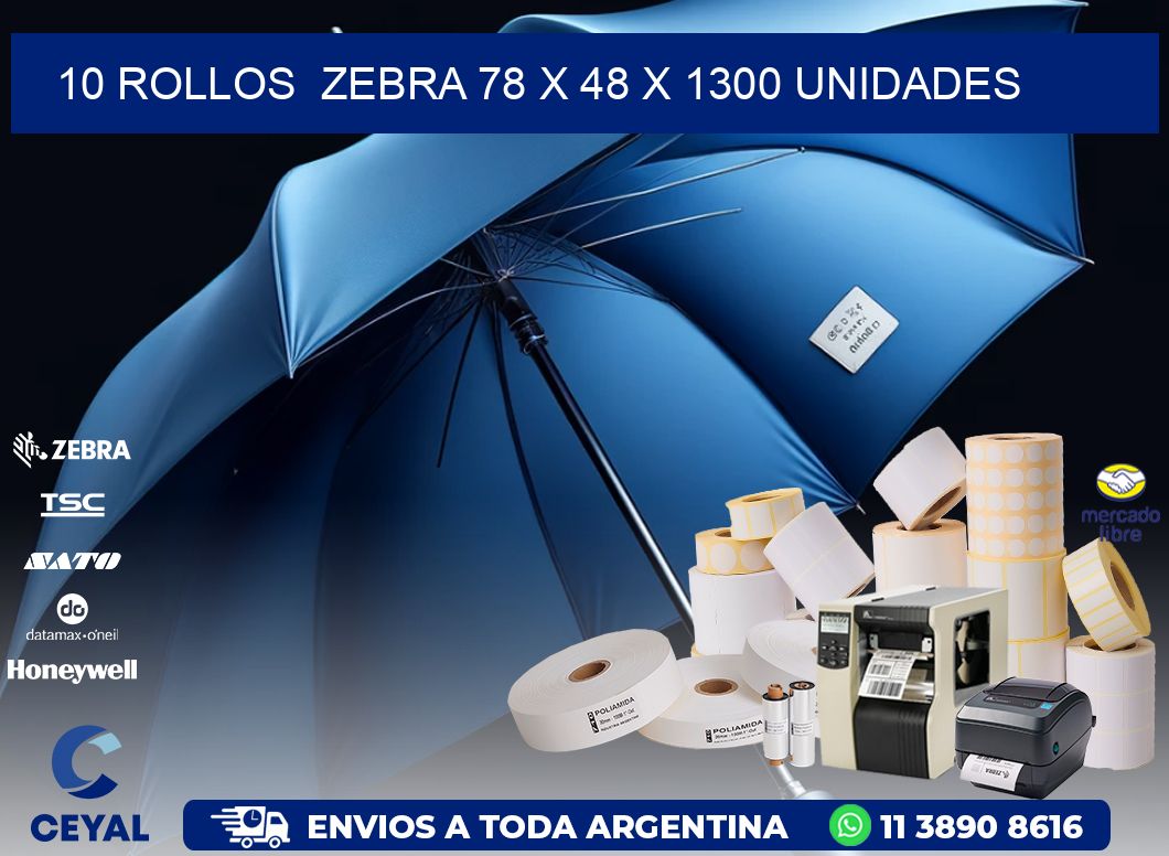 10 ROLLOS  ZEBRA 78 x 48 X 1300 UNIDADES