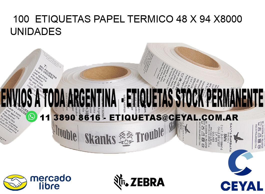 100  ETIQUETAS PAPEL TERMICO 48 x 94 X8000 UNIDADES