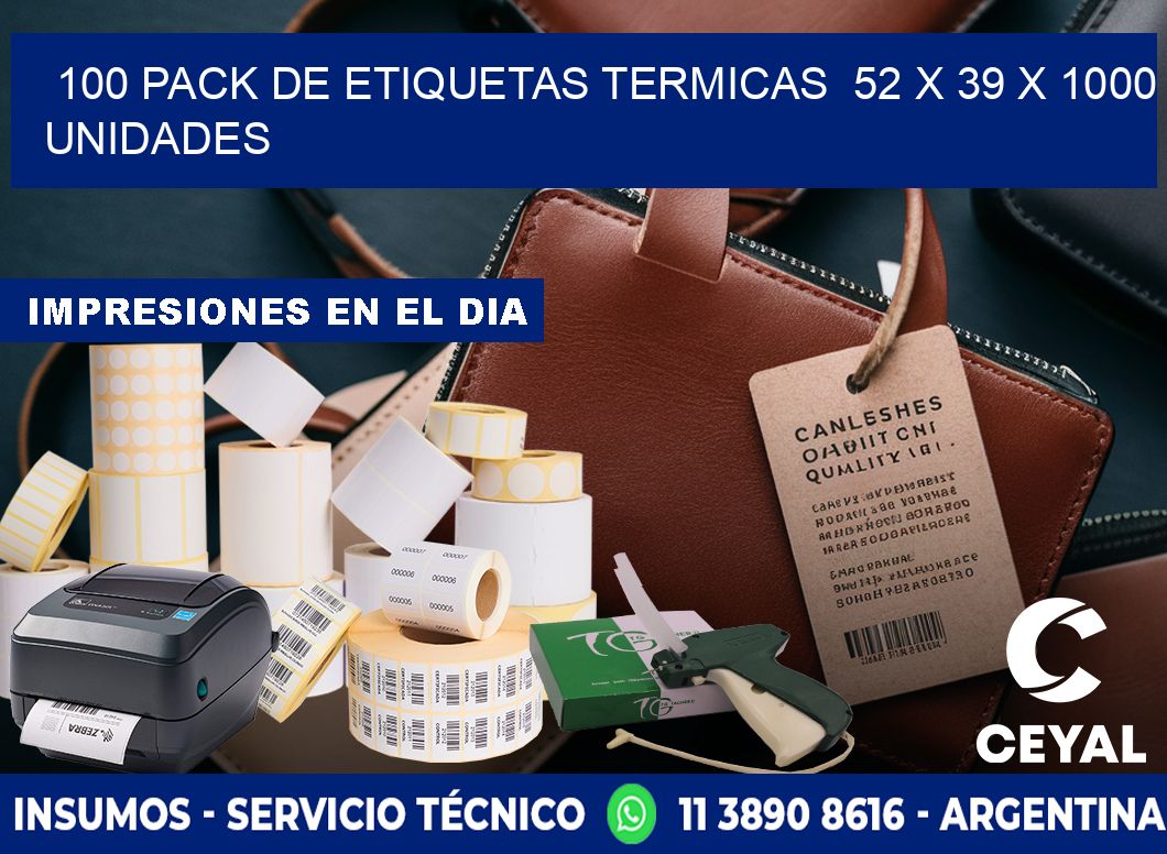 100 PACK DE ETIQUETAS TERMICAS  52 x 39 X 1000 UNIDADES