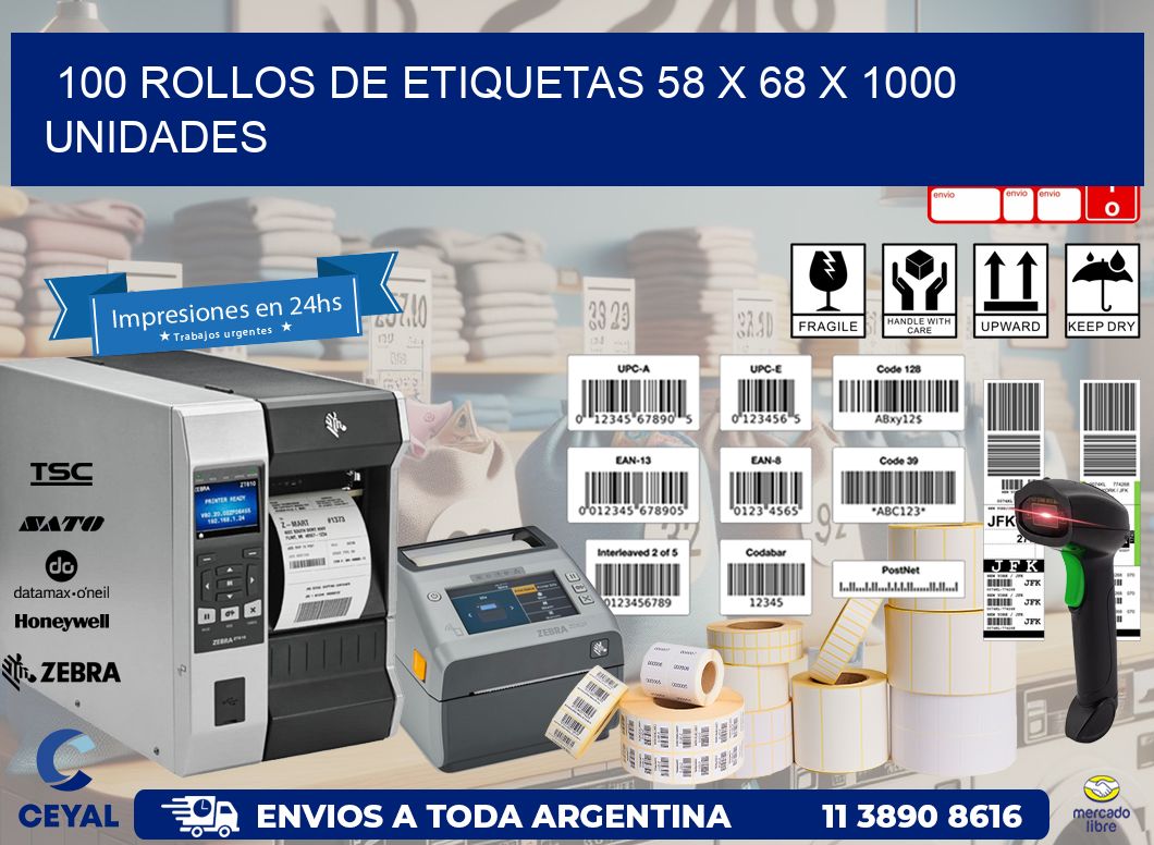 100 ROLLOS DE ETIQUETAS 58 x 68 X 1000 UNIDADES