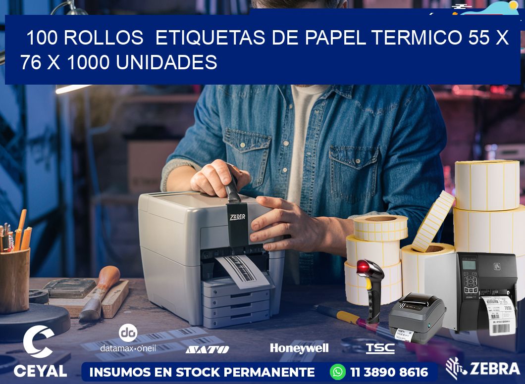 100 ROLLOS  ETIQUETAS DE PAPEL TERMICO 55 x 76 X 1000 UNIDADES