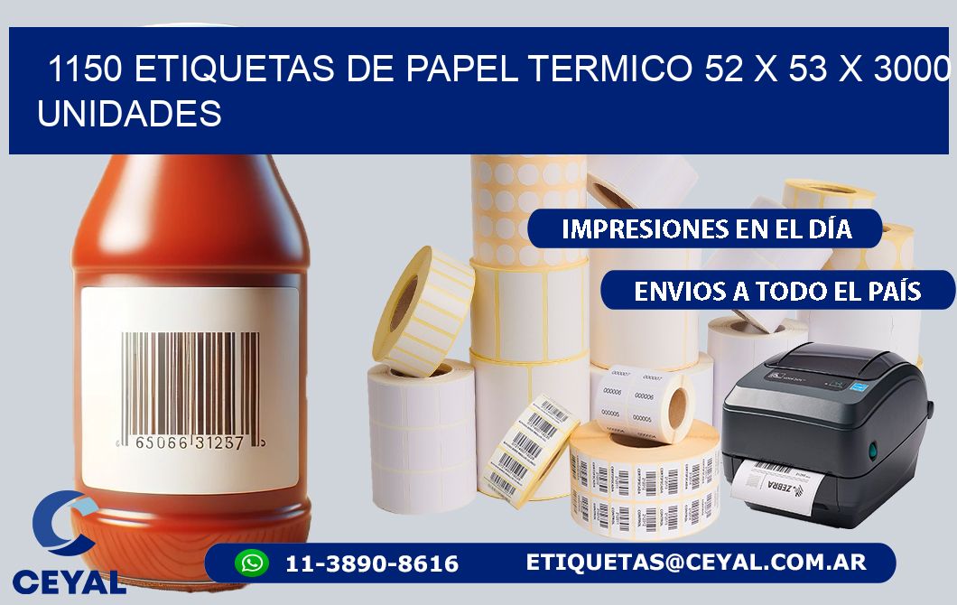 1150 ETIQUETAS DE PAPEL TERMICO 52 x 53 X 3000 UNIDADES