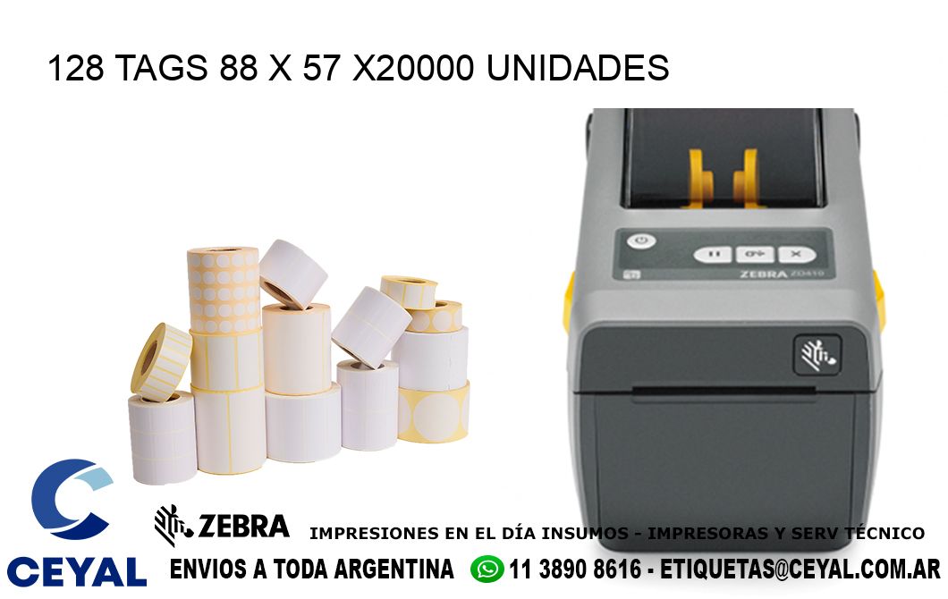 128 TAGS 88 x 57 X20000 UNIDADES