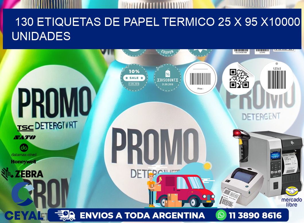 130 ETIQUETAS DE PAPEL TERMICO 25 x 95 X10000 UNIDADES