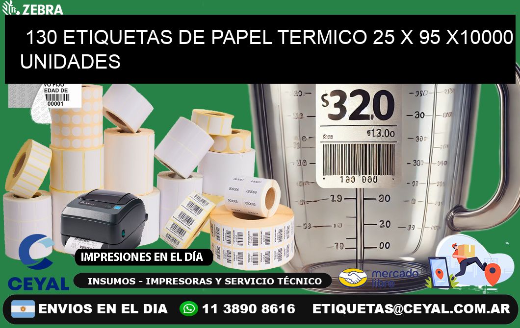 130 ETIQUETAS DE PAPEL TERMICO 25 x 95 X10000 UNIDADES