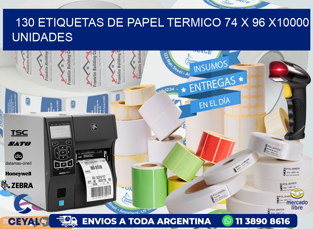 130 ETIQUETAS DE PAPEL TERMICO 74 x 96 X10000 UNIDADES