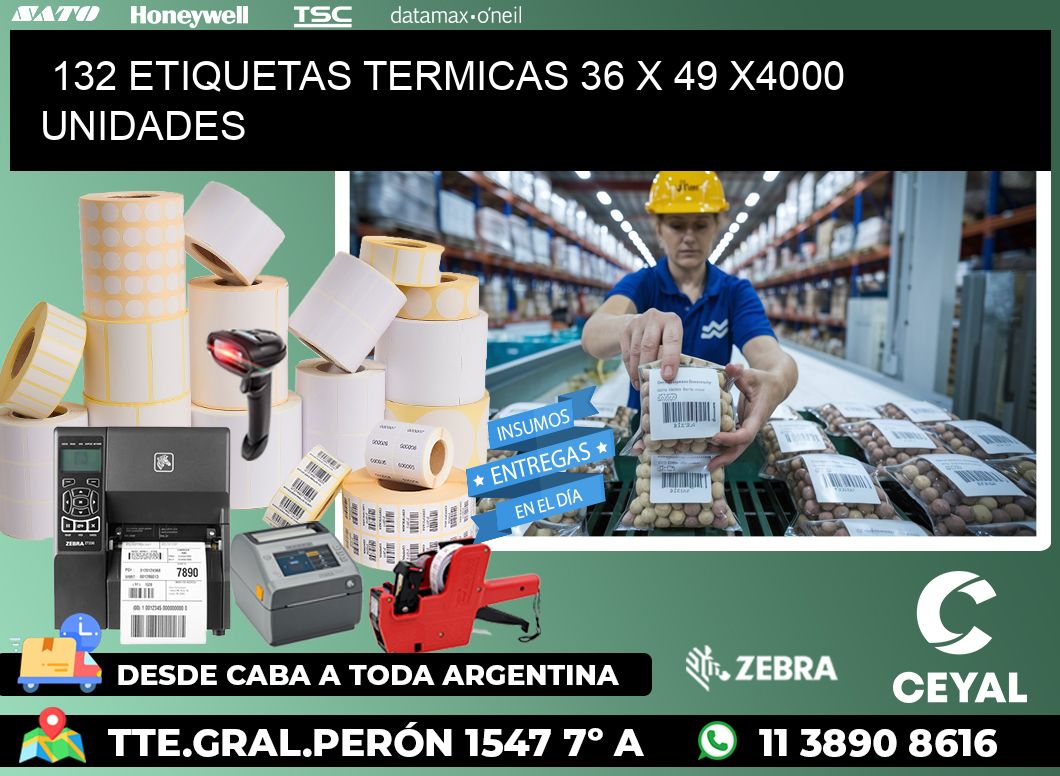 132 ETIQUETAS TERMICAS 36 x 49 X4000 UNIDADES