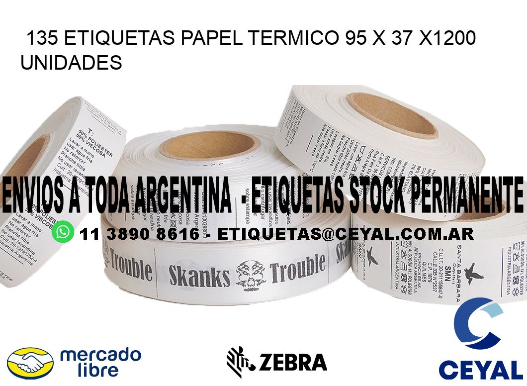 135 ETIQUETAS PAPEL TERMICO 95 x 37 X1200 UNIDADES