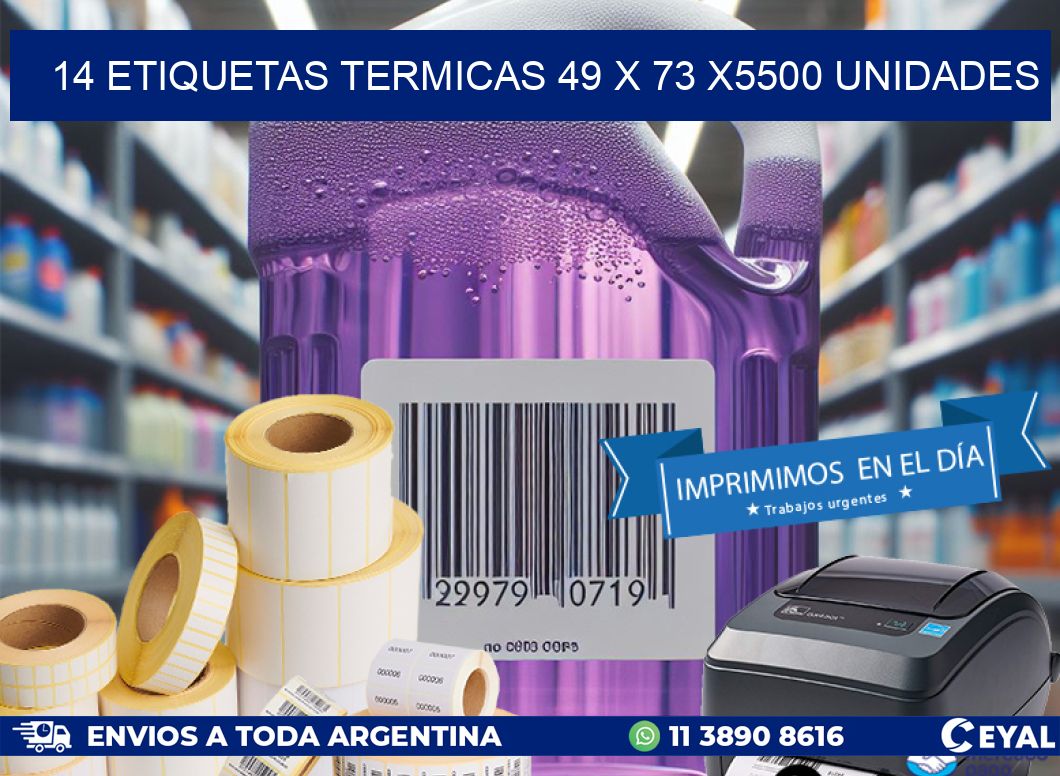 14 ETIQUETAS TERMICAS 49 x 73 X5500 UNIDADES